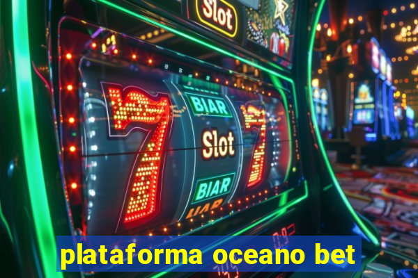 plataforma oceano bet